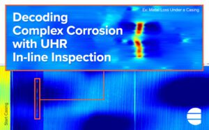 Decoding Complex Corrosion with UHR In-line Inspection - ENTEGRA® ILI ...